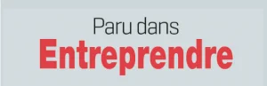 Magazine Entreprendre - Revue de Presse Marcom Performance